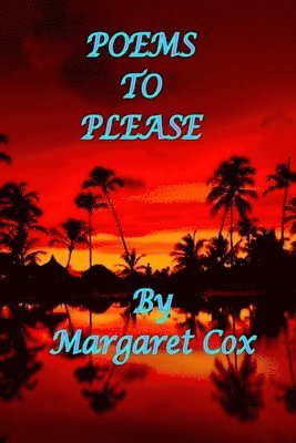 Margaret Cox, MARGARET COX - Poems to Please, Häftad