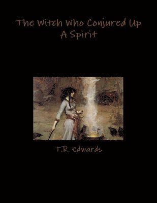 The Witch Who Conjured Up A Spirit 1