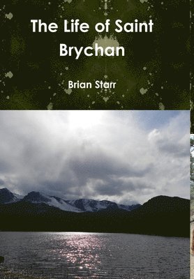 Brian Starr - Life of Saint Brychan, Inbunden