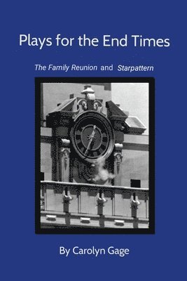 Carolyn Gage - Plays for the End Times, Häftad