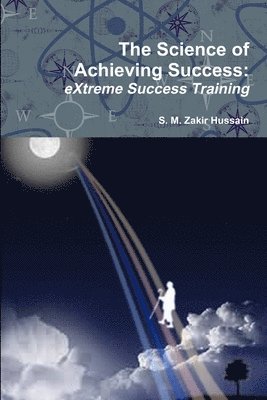 bokomslag The Science of Achieving Success: eXtreme Success Training