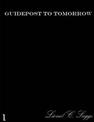 Lionel Suggs - Guidepost to Tomorrow (1), Häftad