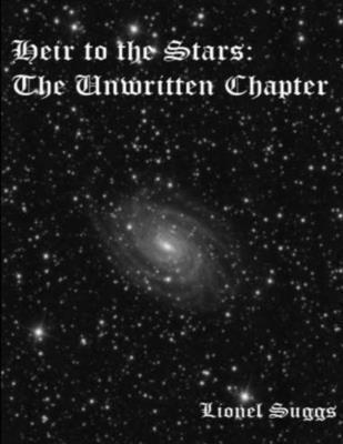 Lionel Suggs - Heir to the Stars - The Unwritten Chapter, Häftad