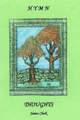 James Clark - Hymn Thoughts, Häftad