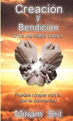 bokomslag Creacion Y Bendicion: Dios Me Hablo Para Ti