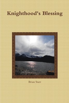 Brian Starr - Knighthood's Blessing, Häftad