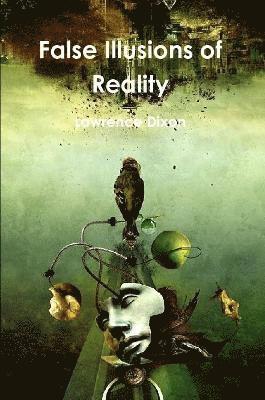False Illusions of Reality