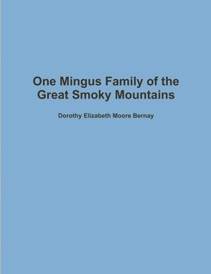 One Mingus Family of the Great Smoky Mountains 1