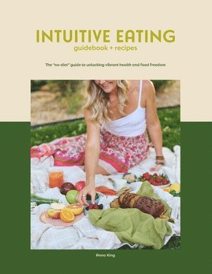 Anna King - Intuitive Eating - Softcover, Häftad