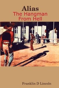 bokomslag Alias: The Hangman From Hell