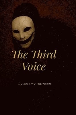 Jeremy Harrison - Third Voice, Inbunden