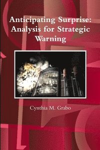 bokomslag Anticipating Surprise: Analysis for Strategic Warning