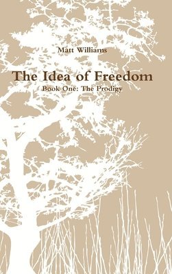 The Idea of Freedom 1