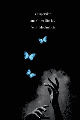 Scott McClintock - Compersion and Other Stories, Häftad