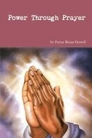 Brian Howell - Power Through Prayer, Häftad