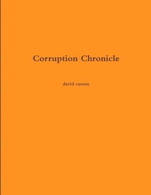 David Carson - Corruption Chronicle, Häftad