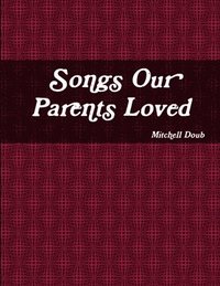 bokomslag Songs Our Parents Loved