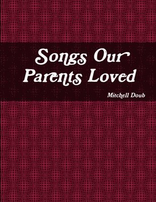 Songs Our Parents Loved 1