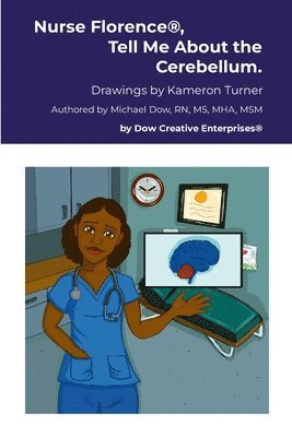 Michael Dow - Nurse Florence(R), Tell Me About the Cerebellum., Häftad