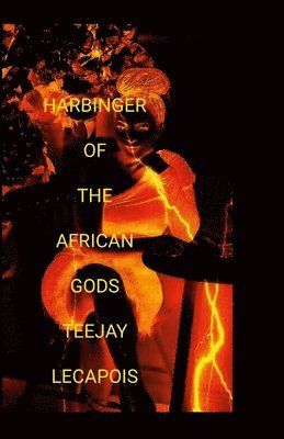 Harbinger Of The African Gods