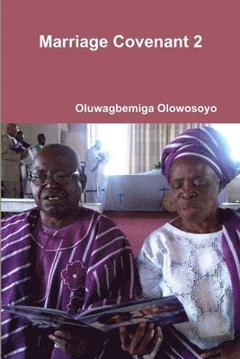 Oluwagbemiga Olowosoyo - Marriage Covenant 2, Häftad
