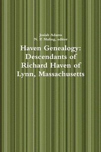 bokomslag Haven Genealogy: Descendants of Richard Haven of Lynn, Massachusetts