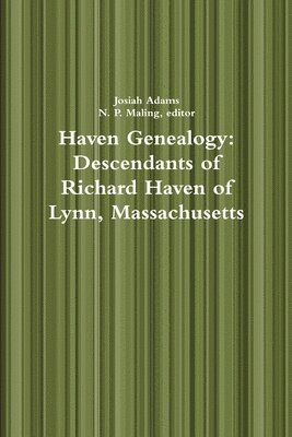 bokomslag Haven Genealogy: Descendants of Richard Haven of Lynn, Massachusetts
