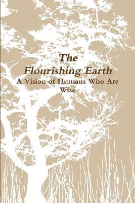 bokomslag The Flourishing Earth