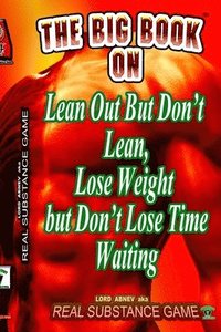 bokomslag The Big Book On Lean Out But Don't Lean, Lose Weight But Don't Lose Time Waiting Written For Pererpetual Air Fitness Incorporated