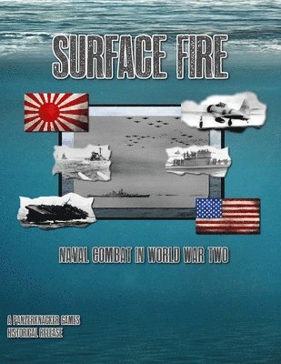 Suface Fire - Naval Combat in World War 2 1
