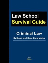 bokomslag Criminal Law: Outlines and Case Summaries