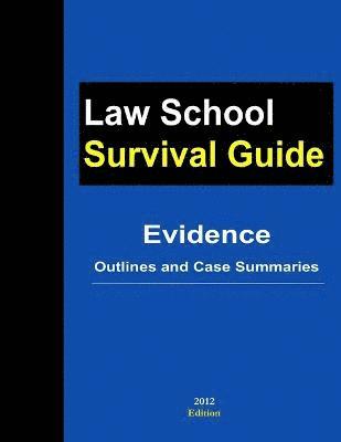 Evidence: Outlines and Case Summaries
