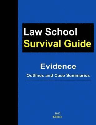 Evidence: Outlines and Case Summaries 1