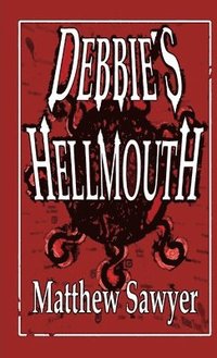bokomslag Debbie's Hellmouth