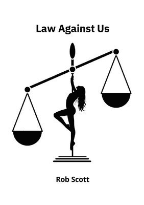 Rob Scott - Law Against Us, Häftad