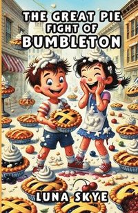 bokomslag The Great Pie Fight of Bumbleton