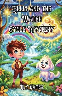 bokomslag Ellis and the Water Cycle Mystery