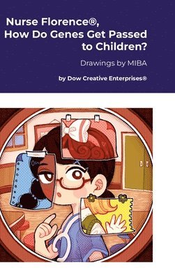 Michael Dow - Nurse Florence(R), How Do Genes Get Passed to Children?, Inbunden