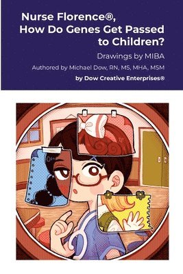Michael Dow - Nurse Florence(R), How Do Genes Get Passed to Children?, Häftad