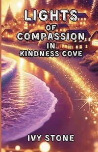 bokomslag Lights of Compassion in Kindness Cove