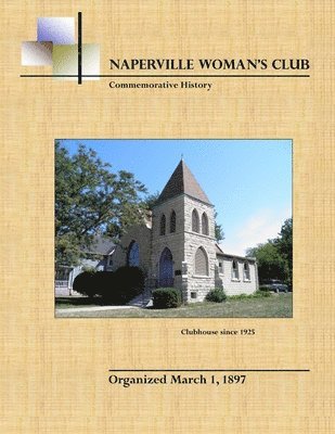 Naperville Woman's Club Commemorative History, Second Edition 1