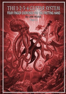 Jim Ross - Four Finger Exercises for the Fretting Hand 4 of 4, Häftad