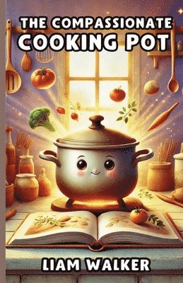 bokomslag The Compassionate Cooking Pot