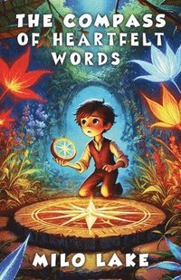 bokomslag The Compass of Heartfelt Words