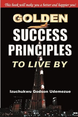 bokomslag Golden Success Principles to Live By