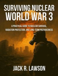 bokomslag Surviving Nuclear World War 3