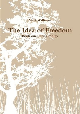The Idea of Freedom 1
