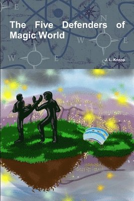 The Five Defenders of Magic World 1