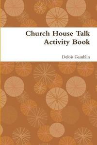 bokomslag Church House Talk Activity Book