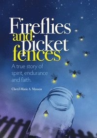 bokomslag Fireflies and Picket Fences